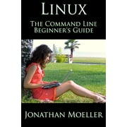 The Linux Command Line Beginner's Guide, (Paperback)