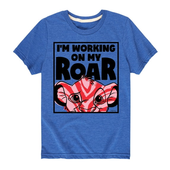 The Lion King - I'm Working on my Roar - Simba - Toddler & Youth Short Sleeve Graphic T-Shirt