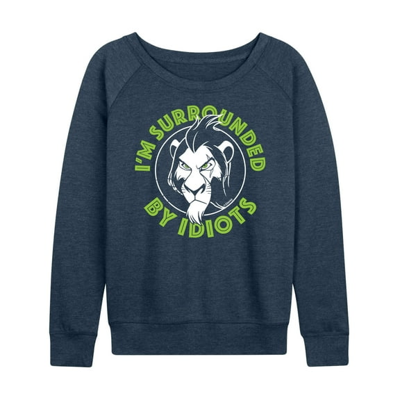 The Lion King - Scar - I'm Surrounded by Idiots - Women's Lightweight French Terry Long Sleeve Shirt
