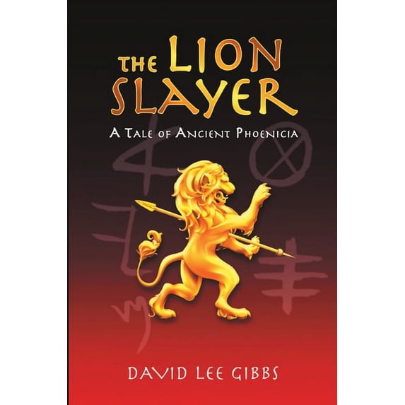 The Lion Slayer: A Tale of Ancient Phoenicia, (Paperback)