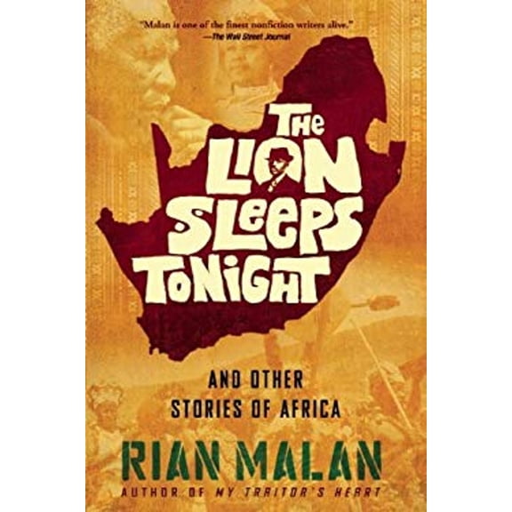 Pre-Owned The Lion Sleeps Tonight: And Other Stories of Africa (Paperback) 0802121837 9780802121837