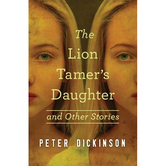 The Lion Tamer's Daughter: And Other Stories, (Paperback)