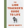 thumbnail image 1 of Pre-Owned The Lion Tracker's Guide to Life (Hardcover) 0358099773 9780358099772, 1 of 1