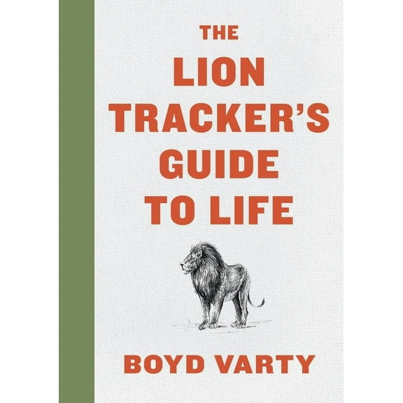The Lion Tracker's Guide to Life, (Hardcover)