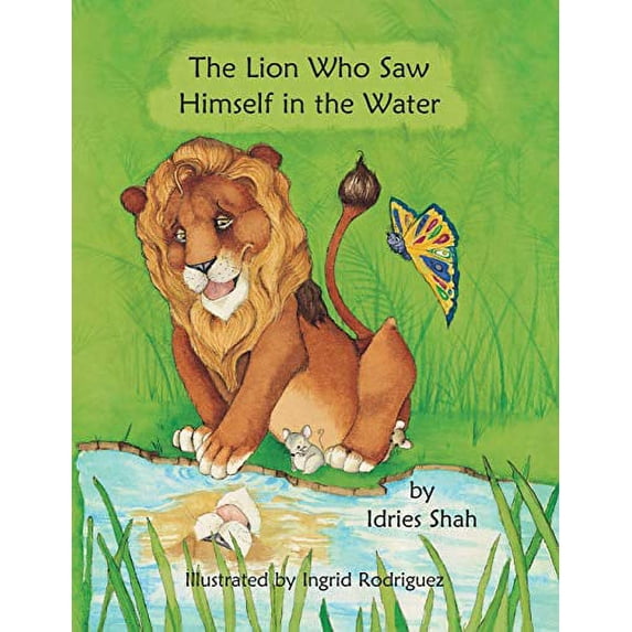 Pre-Owned The Lion Who Saw Himself in the Water (Paperback) 1942698178 9781942698173