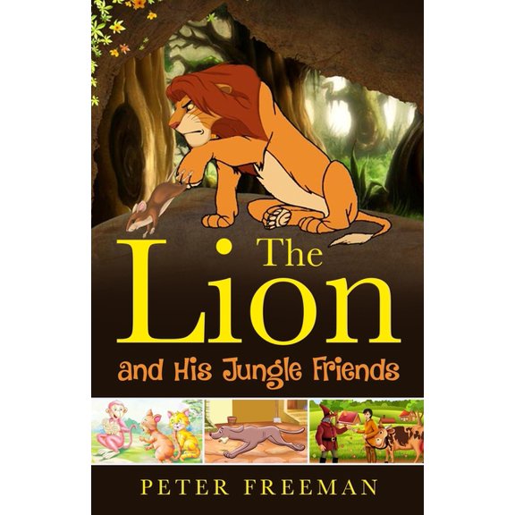 The Lion and His Jungle Friends, (Paperback)