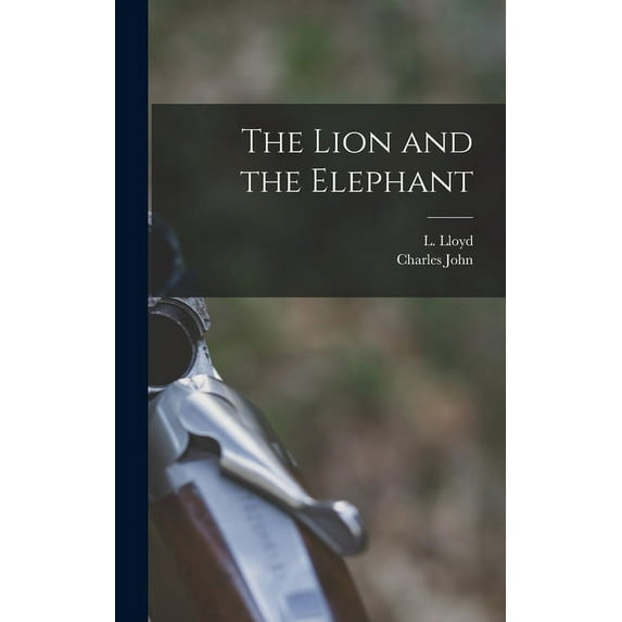 The Lion and the Elephant (Hardcover)