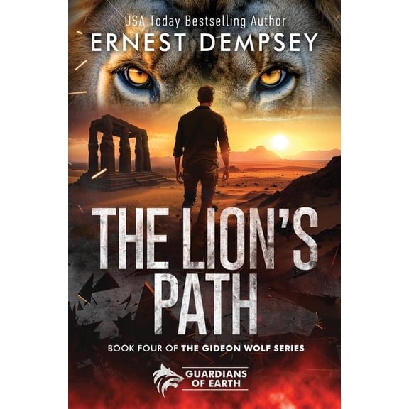 Gideon Wolf The Lion's Path: A Gideon Wolf Paranormal Shape Shifter Thriller, Book 4, (Paperback)