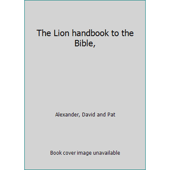 Pre-Owned The Lion handbook to the Bible, (Hardcover) 085648010X 9780856480102