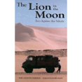 thumbnail image 1 of Pre-Owned The Lion in the Moon: Two Against the Sahara (Paperback) 1568250061 9781568250069, 1 of 1