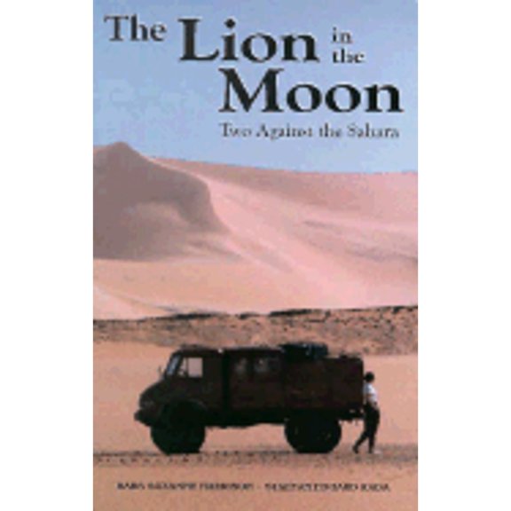 Pre-Owned The Lion in the Moon: Two Against the Sahara (Paperback) 1568250061 9781568250069