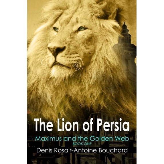 Maximus and the Golden Web: The Lion of Persia (Paperback)