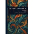 thumbnail image 1 of The Lion of the North, (Paperback), 1 of 1