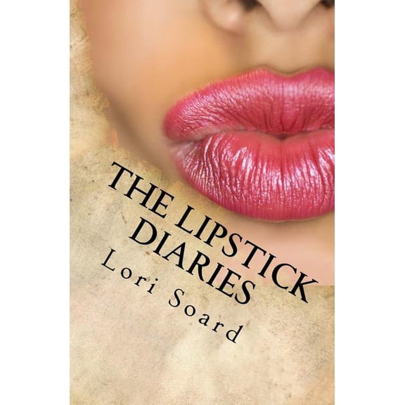 The Lipstick Diaries, (Paperback)