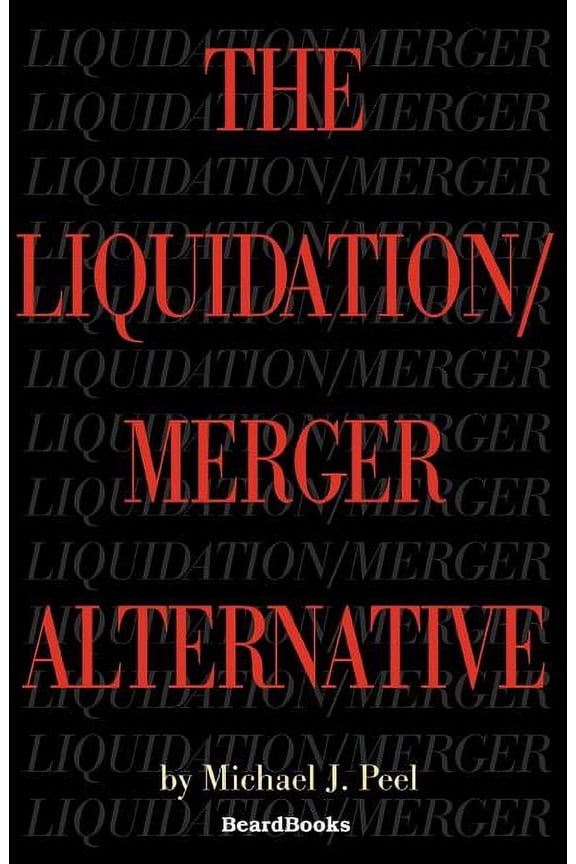 The Liquidation/Merger Alternative