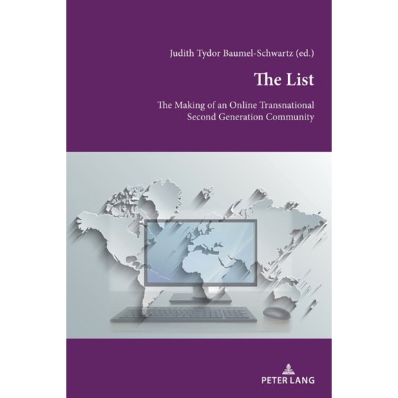 The List: The Making of an Online Transnational Second Generation Community, (Paperback)