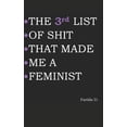 thumbnail image 1 of The List of Shit That Made Me a Feminist THE 3rd LIST OF SHIT THAT MADE ME A FEMINIST, Book 3, (Paperback), 1 of 1