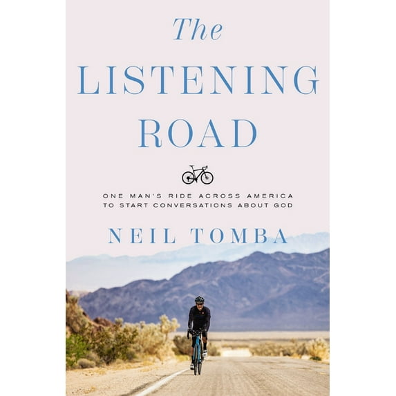 The Listening Road: One Man's Ride Across America to Start Conversations about God, (Hardcover)