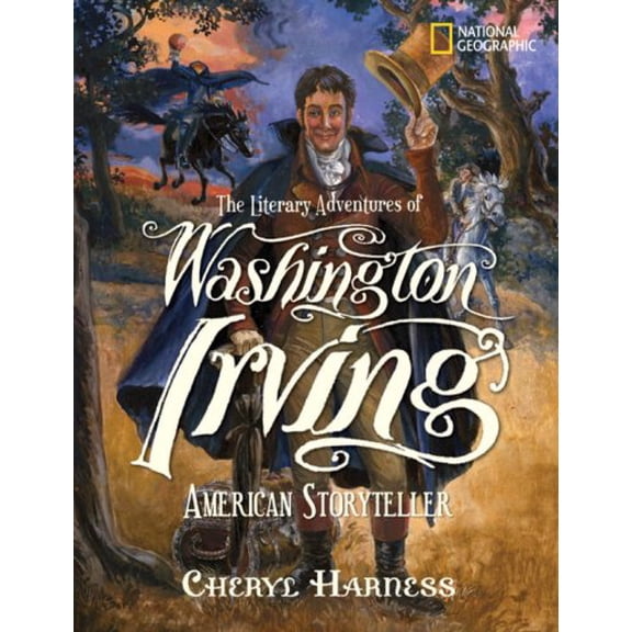 Pre-Owned The Literary Adventures of Washington Irving : American Storyteller 9781426304392 Used