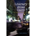 thumbnail image 1 of The Literary Atlas of Cairo: One Hundred Years on the Streets of the City, (Hardcover), 1 of 1