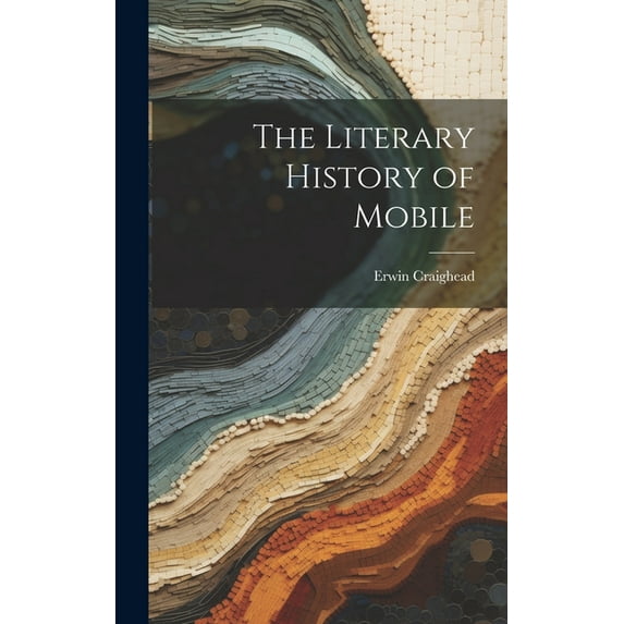 The Literary History of Mobile (Hardcover)