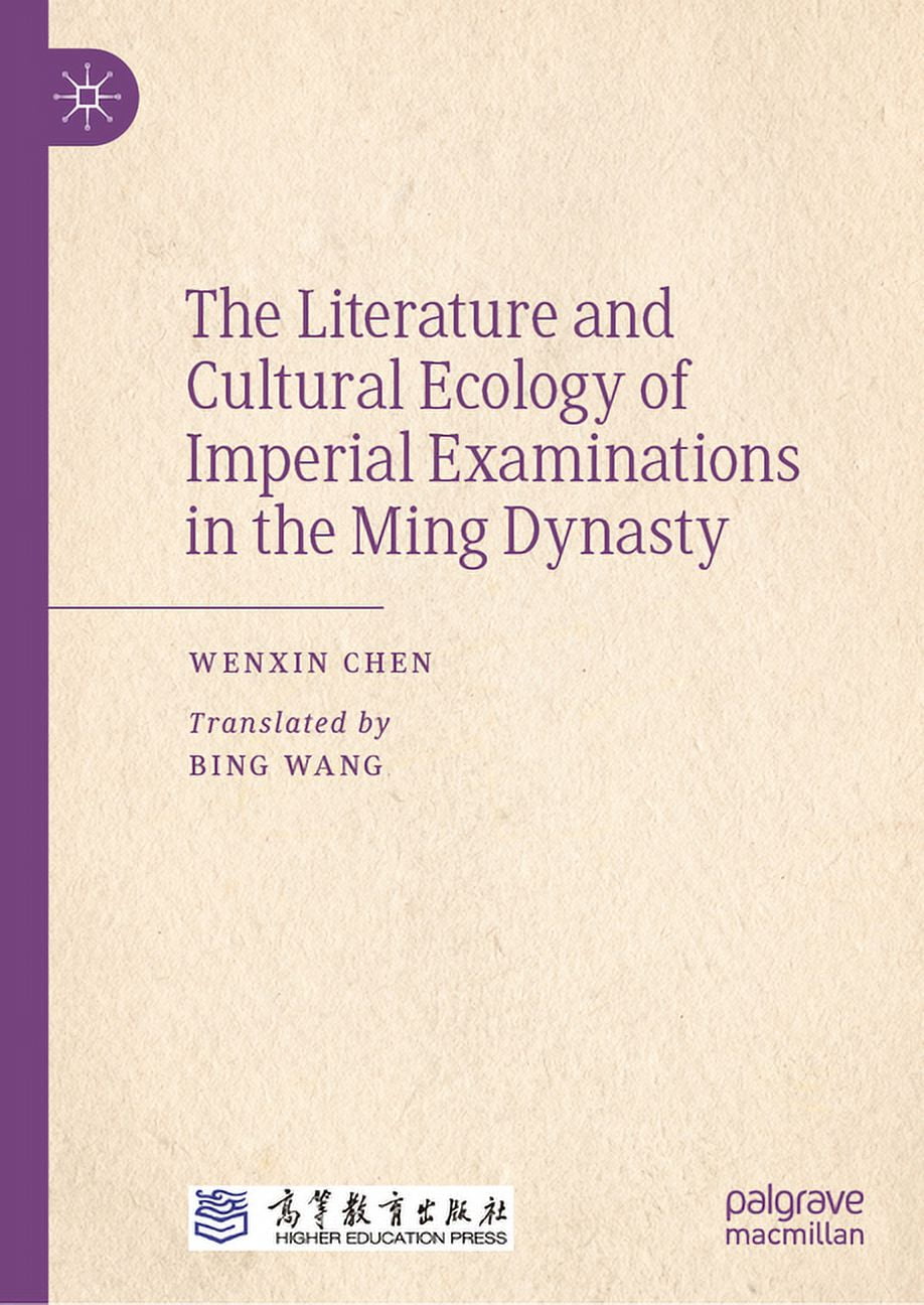 The Literature and Cultural Ecology of Imperial Examinations in the Ming Dynasty (Hardcover)