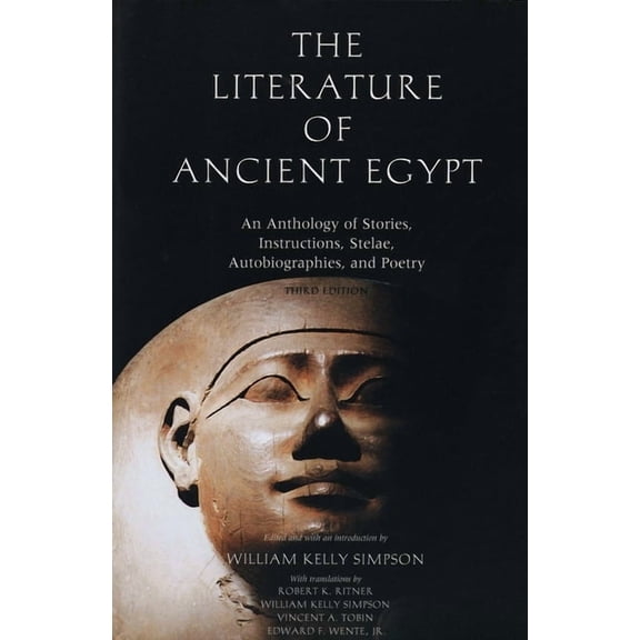 The Literature of Ancient Egypt: An Anthology of Stories, Instructions, Stelae, Autobiographies, and Poetry, (Paperback)