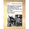 thumbnail image 1 of The Litigants: A Comedy. Translated from the French of M. Racine. By Mr. Ozell. (Paperback), 1 of 1