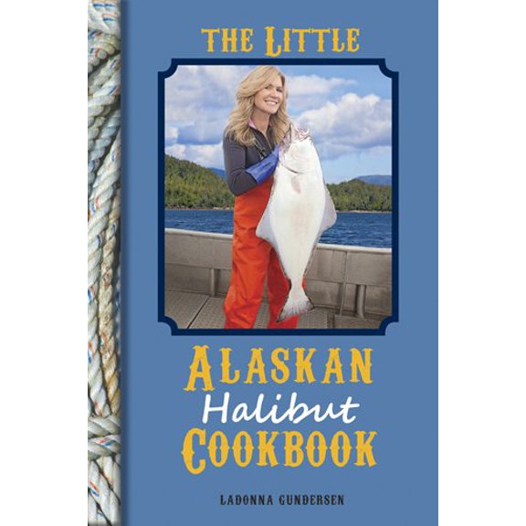 Pre-Owned The Little Alaskan Halibut Cookbook (Hardcover)