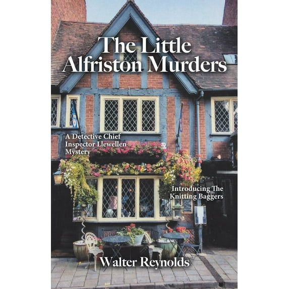 The Little Alfriston Murders: A Detective Chief Inspector Llewellen Mystery, (Paperback)