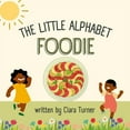 thumbnail image 1 of The Little Alphabet Foodie, (Paperback), 1 of 1