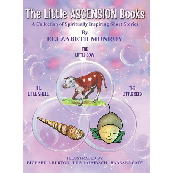 The Little Ascension Books The Little Ascension Books: A Collection of Spiritually Inspired Short Stories, (Hardcover)