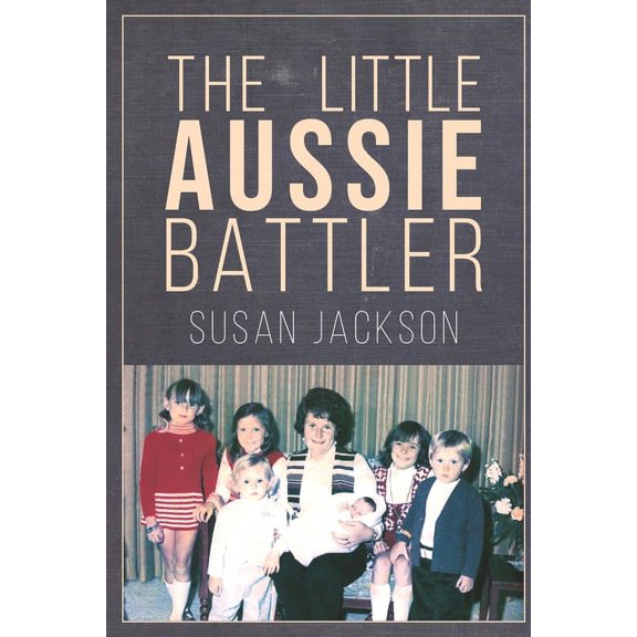 The Little Aussie Battler, (Paperback)