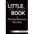 thumbnail image 1 of The Little Black Book of Fitness Business Success, 1 of 1