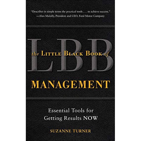 Pre-Owned The Little Black Book of Management: Essential Tools for Getting Results Now (Paperback) 0071738657 9780071738651