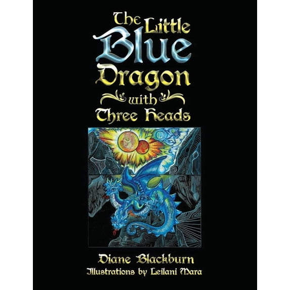 The Little Blue Dragon The Little Blue Dragon with Three Heads, Book 1, (Paperback)