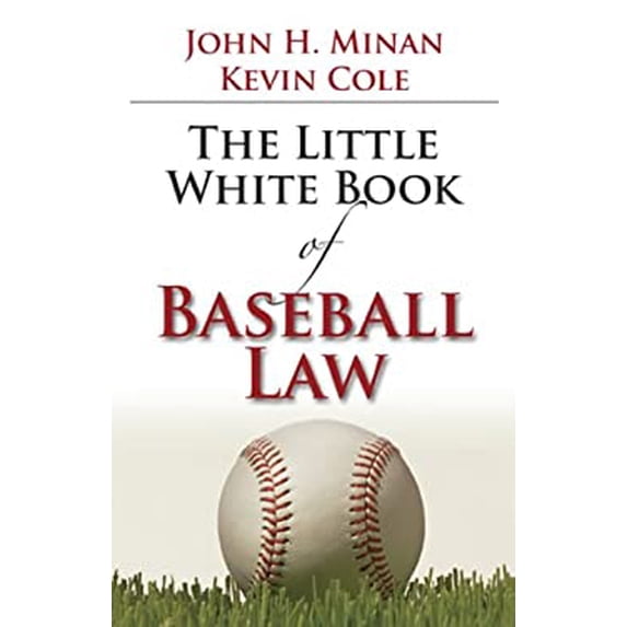 Pre-Owned The Little Book of Baseball Law ABA Books Series Paperback John H. Minan