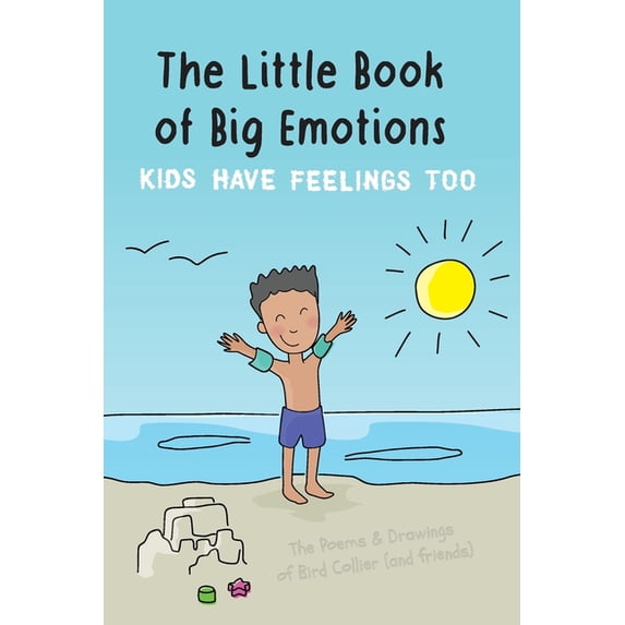 The Little Book of Big Emotions: Kids Have Feelings Too, (Paperback)