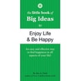 thumbnail image 1 of Pre-Owned The Little Book of Big Ideas to Enjoy Life & Be Happy (Paperback) 1936061430 9781936061433, 1 of 1