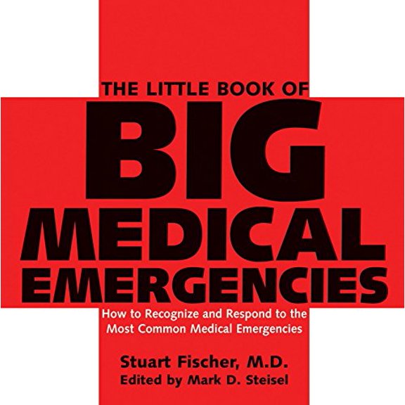 Pre-Owned The Little Book of Big Medical Emergencies: How to Recognize and Respond to the Most Common Medical Emergencies (Paperback) 157826247X 9781578262472
