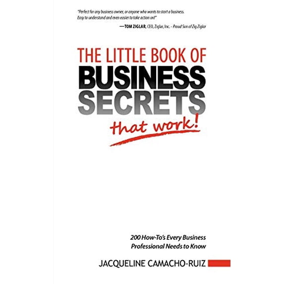 Pre-Owned The Little Book of Business Secrets That Work! (Paperback) 0982220693 9780982220696