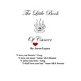 thumbnail image 1 of The Little Book of Cancer: By: Irene Lopez, (Paperback), 1 of 1