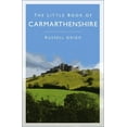 thumbnail image 1 of The Little Book of Carmarthenshire, (Paperback), 1 of 1