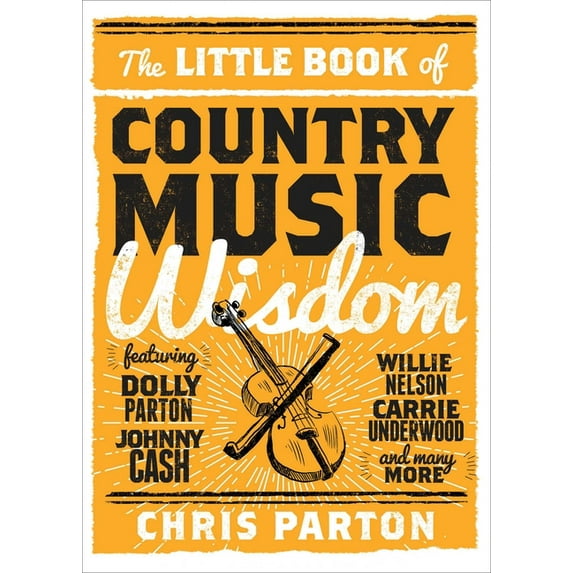 The Little Book of Country Music Wisdom, (Hardcover)