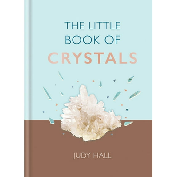 Pre-Owned The Little Book of Crystals: Crystals to Attract Love, Wellbeing and Spiritual Harmony Into Your Life (Hardcover) 1856754154 9781856754156