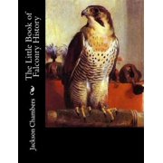 The Little Book of Falconry History Paperback