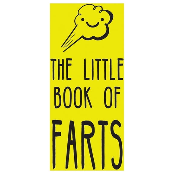 The Little Book of Farts: Everything You Didn't Need to Know and More!, (Hardcover)