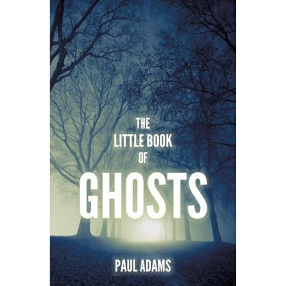 Pre-Owned The Little Book of Ghosts (Hardcover) 0752498681 9780752498683