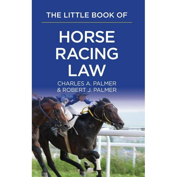 The Little Book of Horse Racing Law : The ABA Little Book Series (Paperback)