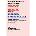 thumbnail image 1 of The Little Book of Hot Sex For Cool People (Paperback), 1 of 1